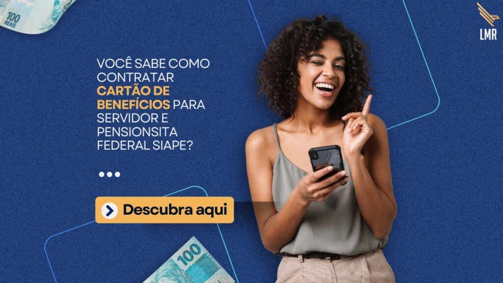 Você sabe como contratar o Cartão de Benefícios para Servidor e Pensionista Federal SIAPE? 26 Você sabe como contratar o Cartão de Benefícios para Servidor e Pensionista Federal SIAPE?