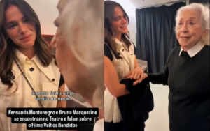 Bruna Marquezine se emociona ao reencontrar Fernanda Montenegro nos bastidores de peça
