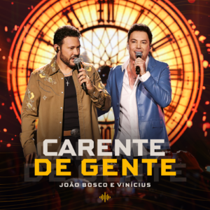 João Bosco & Vinícius lançam um dos singles mais emocionantes da carreira