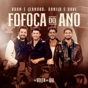 “Fofoca do Ano”: Ruan & Leandro lançam forte candidato a hit com Danilo & Davi 26 WhatsApp Image 2026 04 29 at 14.38.57
