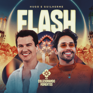 Hugo e Guilherme apresentam “Flash”, primeiro single de “Colecionando Momentos”