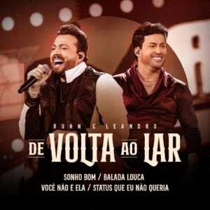 Após sucesso de “Fofoca do Ano”, Ruan & Leandro avançam com “De Volta Ao Lar”